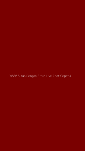 Tampilan Antarmuka Aplikasi X888 Situs Dengan Fitur Live Chat Cepat - 4