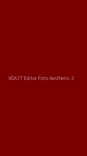 Tampilan Antarmuka Aplikasi Xda77 Editor Foto Aesthetic - 2