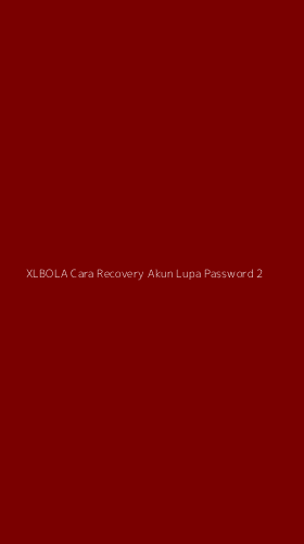 Tampilan Antarmuka Aplikasi Xlbola Cara Recovery Akun Lupa Password - 2