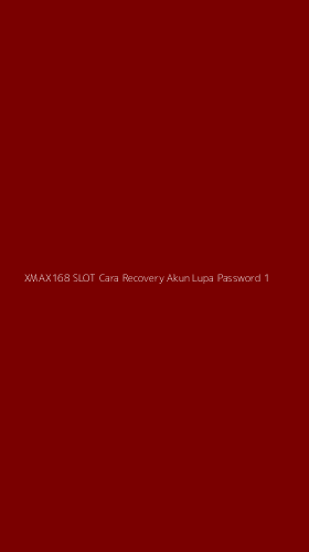 Tampilan Antarmuka Aplikasi Xmax168 Slot Cara Recovery Akun Lupa Password - 1