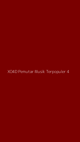 Tampilan Antarmuka Aplikasi Xo4d Pemutar Musik Terpopuler - 4