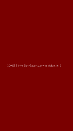 Tampilan Antarmuka Aplikasi Xoxe88 Info Slot Gacor Maxwin Malam Ini - 3