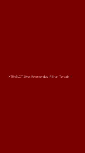 Tampilan Antarmuka Aplikasi Xtraslot Situs Rekomendasi Pilihan Terbaik - 1