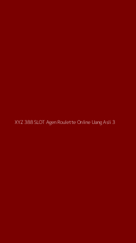 Tampilan Antarmuka Aplikasi Xyz 388 Slot Agen Roulette Online Uang Asli - 3