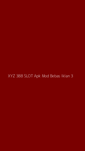 Tampilan Antarmuka Aplikasi Xyz 388 Slot Apk Mod Bebas Iklan - 3