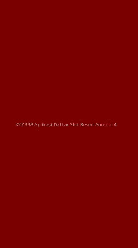 Tampilan Antarmuka Aplikasi Xyz338 Aplikasi Daftar Slot Resmi Android - 4