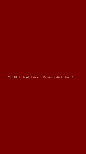 Tampilan Antarmuka Aplikasi Xyz388 Link Alternatif Desain Grafis Android - 1