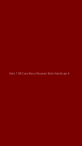 Tampilan Antarmuka Aplikasi Xats 138 Cara Baca Pasaran Bola Handicap - 4