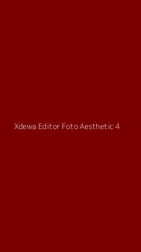 Tampilan Antarmuka Aplikasi Xdewa Editor Foto Aesthetic - 4