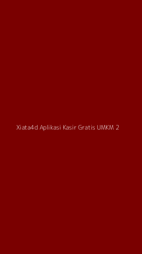 Tampilan Antarmuka Aplikasi Xiata4d Aplikasi Kasir Gratis Umkm - 2