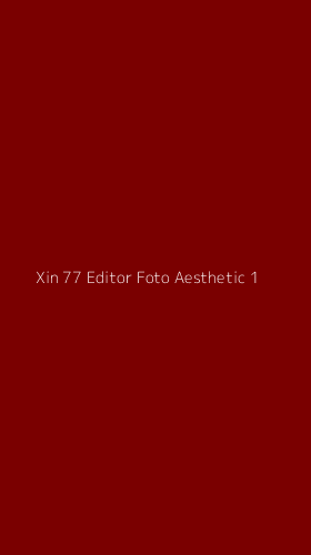 Tampilan Antarmuka Aplikasi Xin 77 Editor Foto Aesthetic - 1