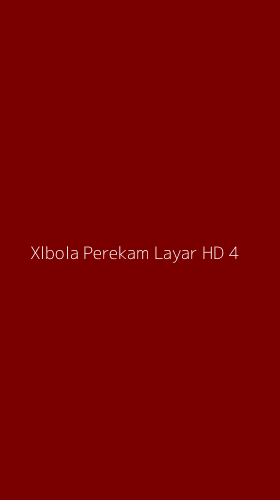 Tampilan Antarmuka Aplikasi Xlbola Perekam Layar Hd - 4