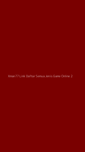 Tampilan Antarmuka Aplikasi Xman77 Link Daftar Semua Jenis Game Online - 2