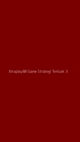 Tampilan Antarmuka Aplikasi Xtraplay88 Game Strategi Terbaik - 3