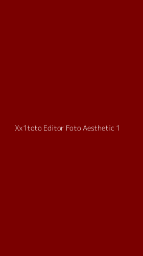 Tampilan Antarmuka Aplikasi Xx1toto Editor Foto Aesthetic - 1