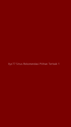 Tampilan Antarmuka Aplikasi Xyz77 Situs Rekomendasi Pilihan Terbaik - 1
