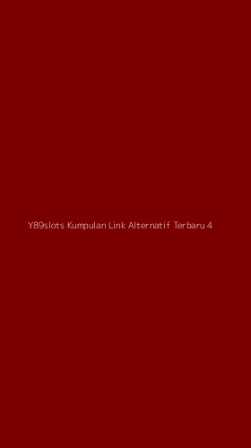 Tampilan Antarmuka Aplikasi Y89slots Kumpulan Link Alternatif Terbaru - 4