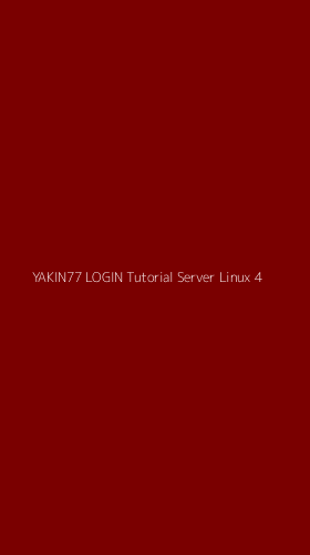 Tampilan Antarmuka Aplikasi Yakin77 Login Tutorial Server Linux - 4