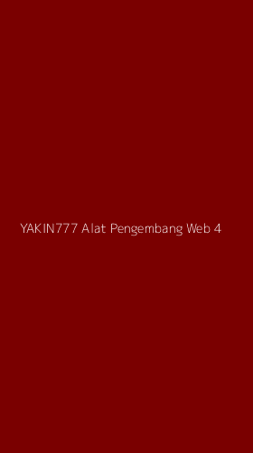 Tampilan Antarmuka Aplikasi Yakin777 Alat Pengembang Web - 4