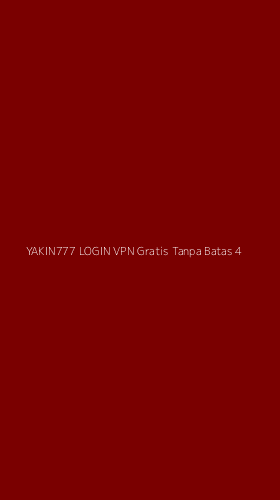 Tampilan Antarmuka Aplikasi Yakin777 Login Vpn Gratis Tanpa Batas - 4