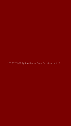 Tampilan Antarmuka Aplikasi Yes 777 Slot Aplikasi Portal Game Terbaik Android - 3