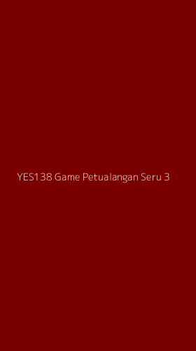 Tampilan Antarmuka Aplikasi Yes138 Game Petualangan Seru - 3