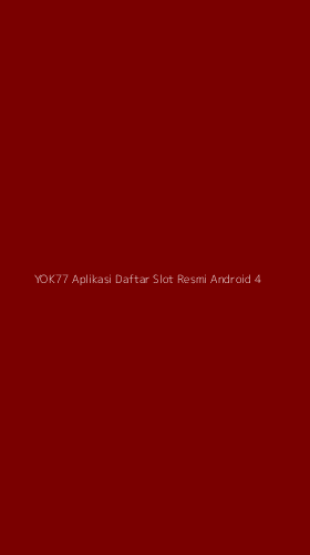 Tampilan Antarmuka Aplikasi Yok77 Aplikasi Daftar Slot Resmi Android - 4