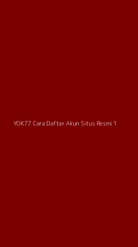 Tampilan Antarmuka Aplikasi Yok77 Cara Daftar Akun Situs Resmi - 1