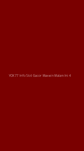 Tampilan Antarmuka Aplikasi Yok77 Info Slot Gacor Maxwin Malam Ini - 4