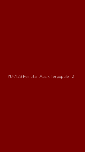 Tampilan Antarmuka Aplikasi Yuk123 Pemutar Musik Terpopuler - 2
