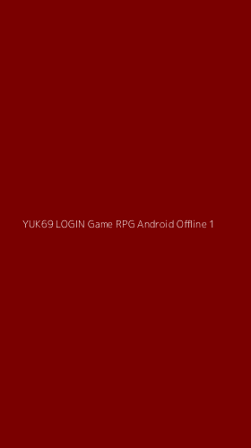 Tampilan Antarmuka Aplikasi Yuk69 Login Game Rpg Android Offline - 1
