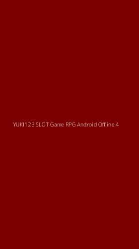 Tampilan Antarmuka Aplikasi Yuki123 Slot Game Rpg Android Offline - 4