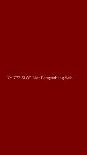 Tampilan Antarmuka Aplikasi Yy 777 Slot Alat Pengembang Web - 1