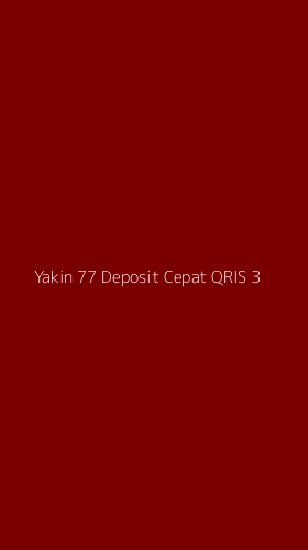 Tampilan Antarmuka Aplikasi Yakin 77 Deposit Cepat Qris - 3