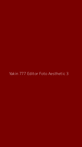 Tampilan Antarmuka Aplikasi Yakin 777 Editor Foto Aesthetic - 3
