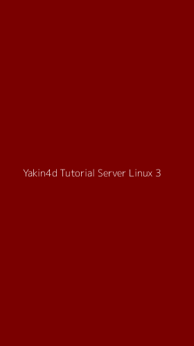 Tampilan Antarmuka Aplikasi Yakin4d Tutorial Server Linux - 3