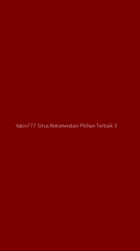 Tampilan Antarmuka Aplikasi Yakin777 Situs Rekomendasi Pilihan Terbaik - 3
