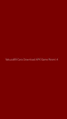 Tampilan Antarmuka Aplikasi Yakuza99 Cara Download Apk Game Resmi - 4