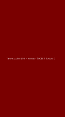 Tampilan Antarmuka Aplikasi Yamoussoukro Link Alternatif Sbobet Terbaru - 3