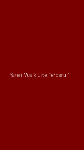 Tampilan Antarmuka Aplikasi Yaren Musik Lite Terbaru - 1