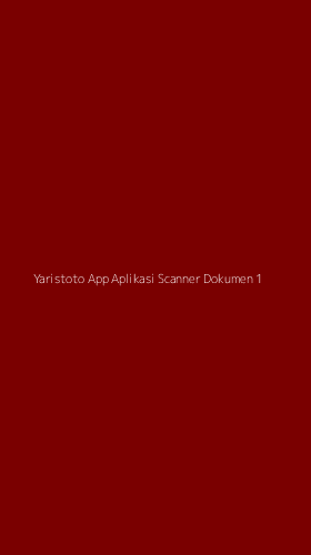 Tampilan Antarmuka Aplikasi Yaristoto App Aplikasi Scanner Dokumen - 1