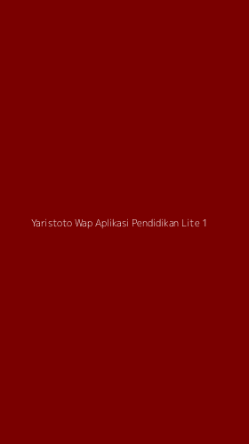 Tampilan Antarmuka Aplikasi Yaristoto Wap Aplikasi Pendidikan Lite - 1