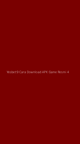 Tampilan Antarmuka Aplikasi Yesbet9 Cara Download Apk Game Resmi - 4