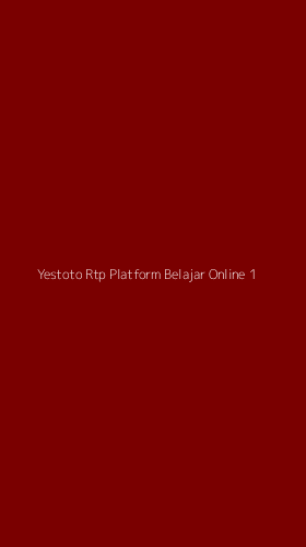 Tampilan Antarmuka Aplikasi Yestoto Rtp Platform Belajar Online - 1