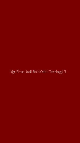 Tampilan Antarmuka Aplikasi Ygr Situs Judi Bola Odds Tertinggi - 3