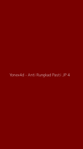 Tampilan Antarmuka Aplikasi Yonex4d - Anti Rungkad Pasti JP - 4