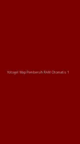 Tampilan Antarmuka Aplikasi Yotogel Wap Pembersih Ram Otomatis - 1