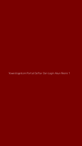 Tampilan Antarmuka Aplikasi Yowestogelcom Portal Daftar Dan Login Akun Resmi - 1