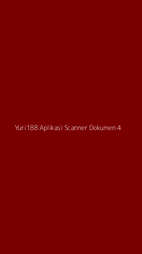 Tampilan Antarmuka Aplikasi Yuri188 Aplikasi Scanner Dokumen - 4