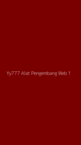 Tampilan Antarmuka Aplikasi Yy777 Alat Pengembang Web - 1